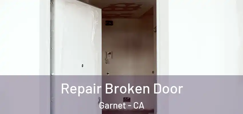  Repair Broken Door Garnet - CA